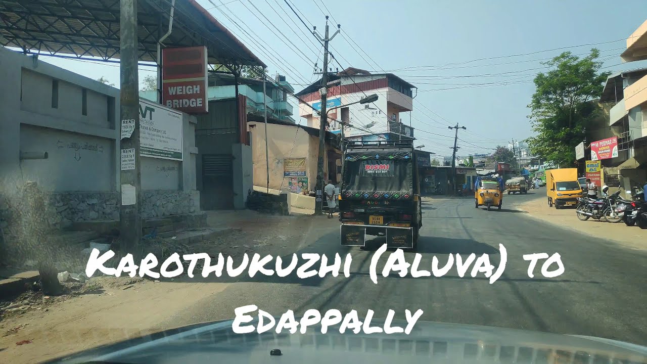 Kerala Road Trip [4K] Ambience | ALUVA (KAROTHUKUZHI) to EDAPPALLY