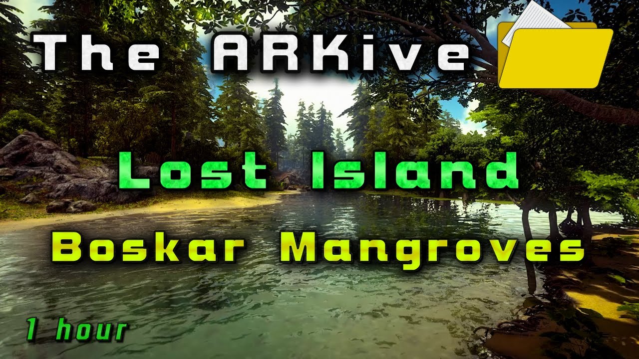 ARK: Survival Evolved - Boskar Mangroves [Lost Island]