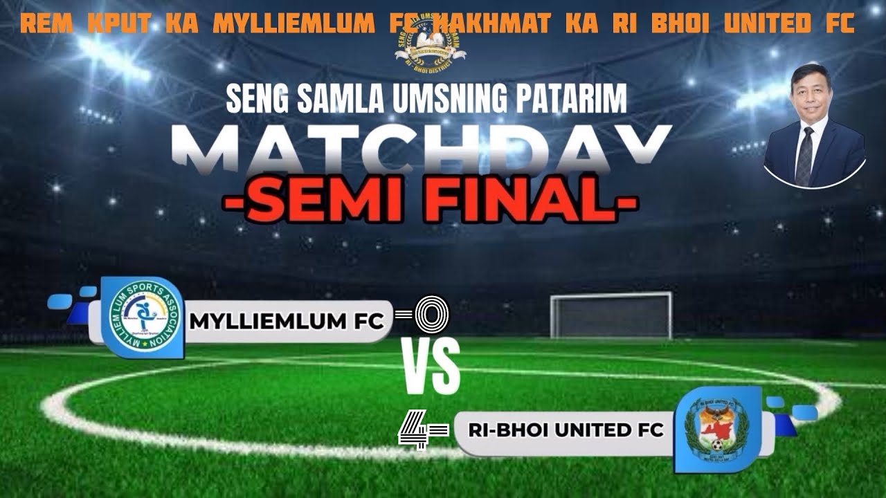 В полуфинале Mylliemlum FC обыграл Ri BHOI United FC со счетом 4:0.