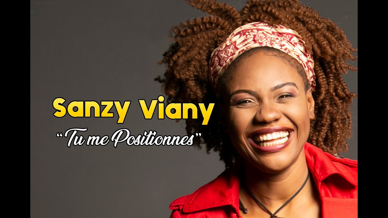 Tu me positionnes - Sanzy Viany
