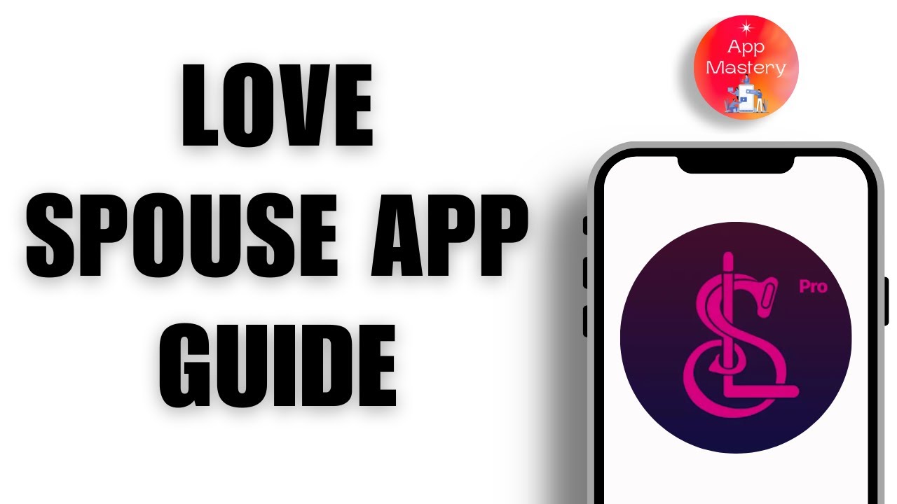 Love Spouse App User Manual &ndash; Full Guide 2026