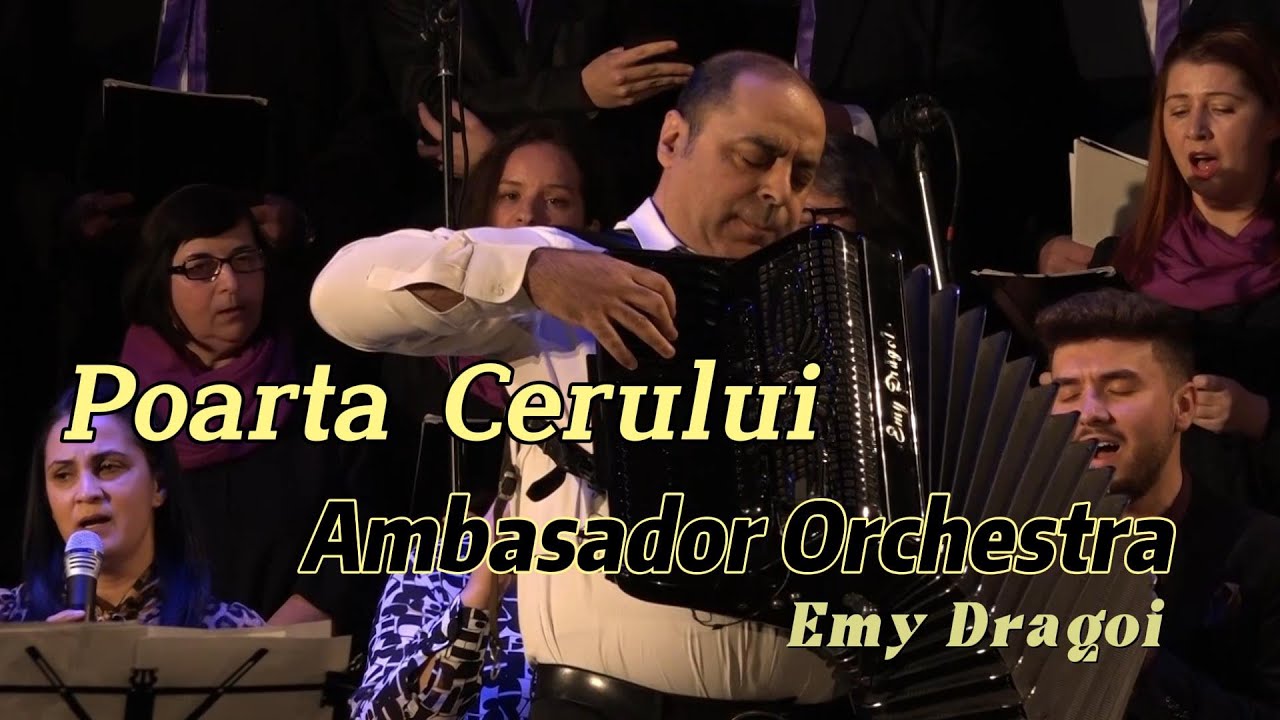 Concert „Poarta Cerului” - Ambasador Orchestra - Emy Dragoi