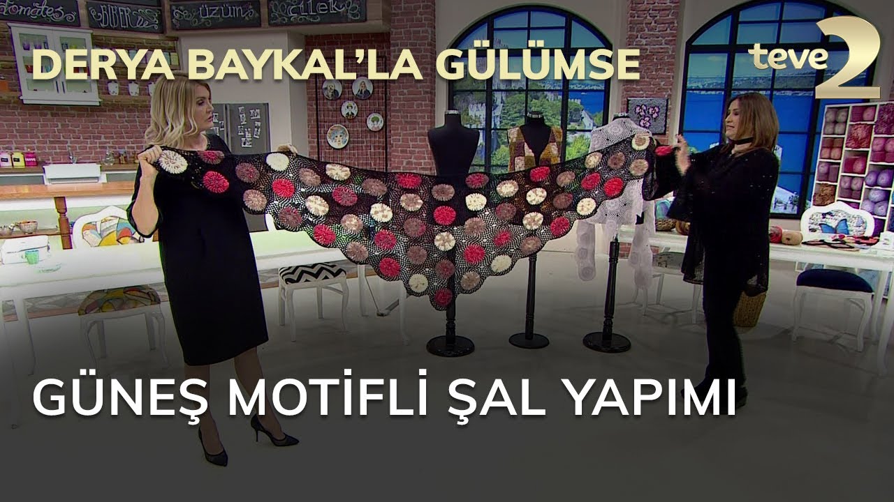 Derya Baykal'la Gülümse: Güneş Motifli Şal Yapımı