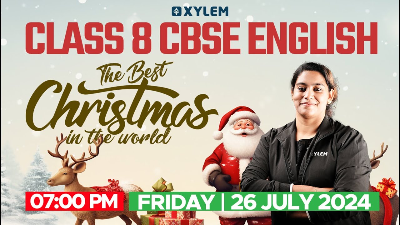 Class 8 CBSE English - The Best Christmas In The World | Xylem Class 8 CBSE