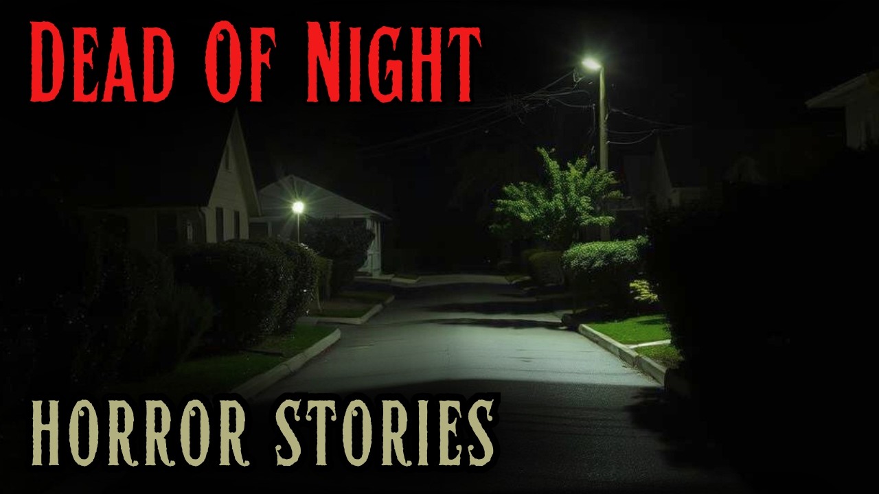 4 Disturbing Dead of Night Horror Stories