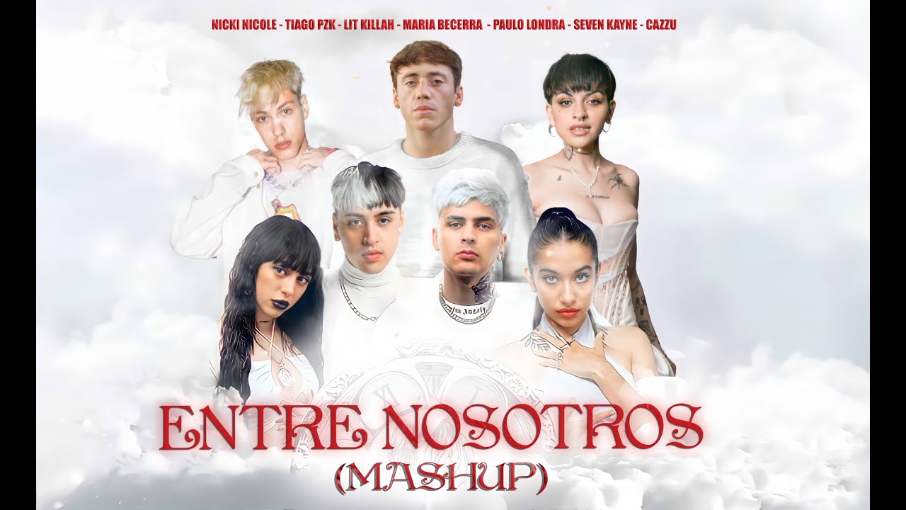 Entre Nosotros (MASHUP) Ft. Paulo Londra, Tiago PZK, Seven Kayne, LIT Killah, etc (Music Video)