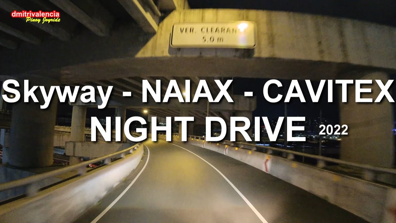 Pinoy Joyride - Skyway NAIAX CAVITEX Night drive 2022