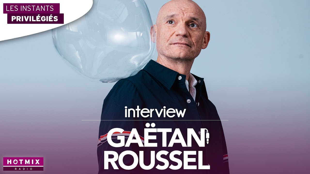 Gaëtan Roussel se confie sur son nouvel album - Interview Hotmixradio