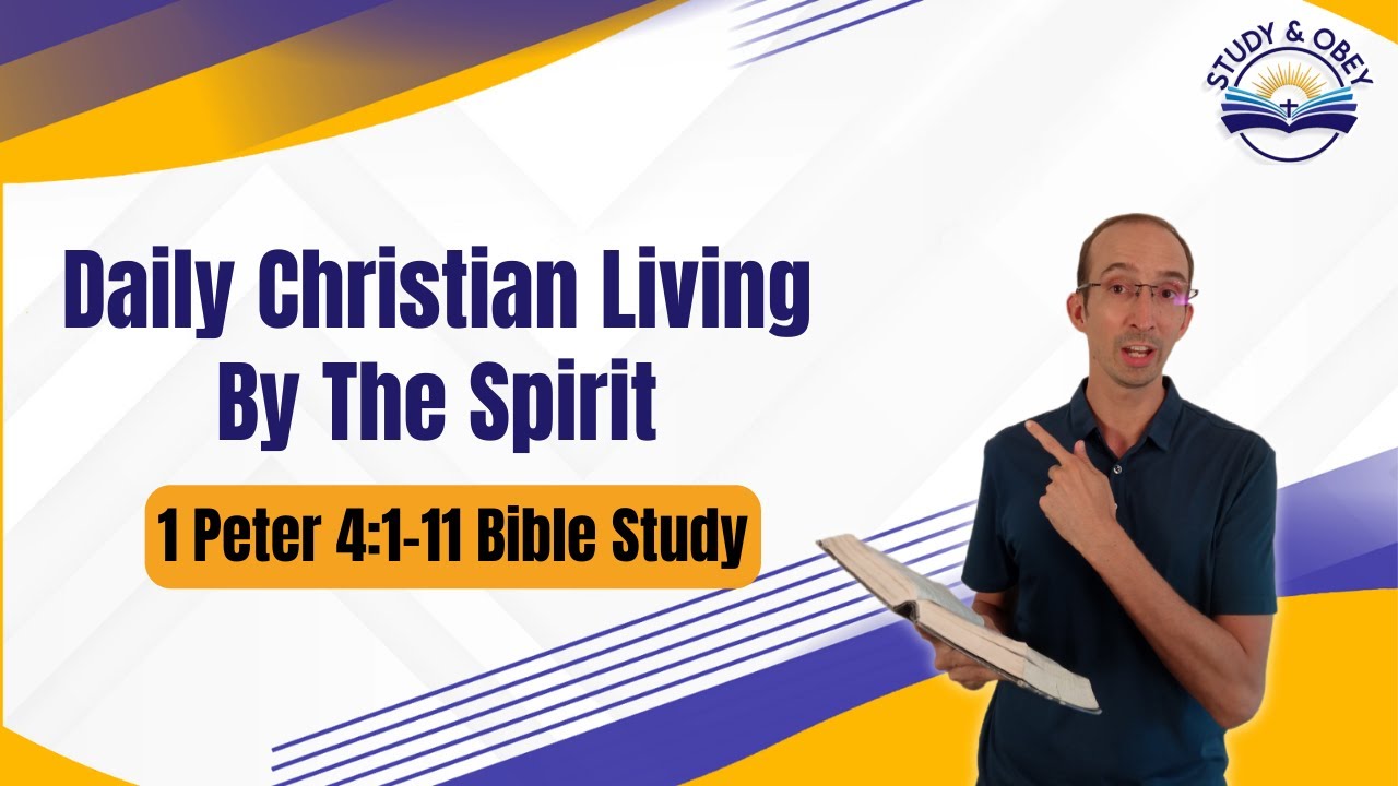 1 Peter 4:1-11 Bible Study - The Gospel Changes Lives