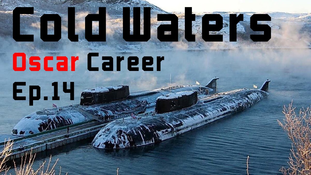 Cold Waters: Epic Mod || Oscar Career || Ep.14|| Mediterranean Duels.