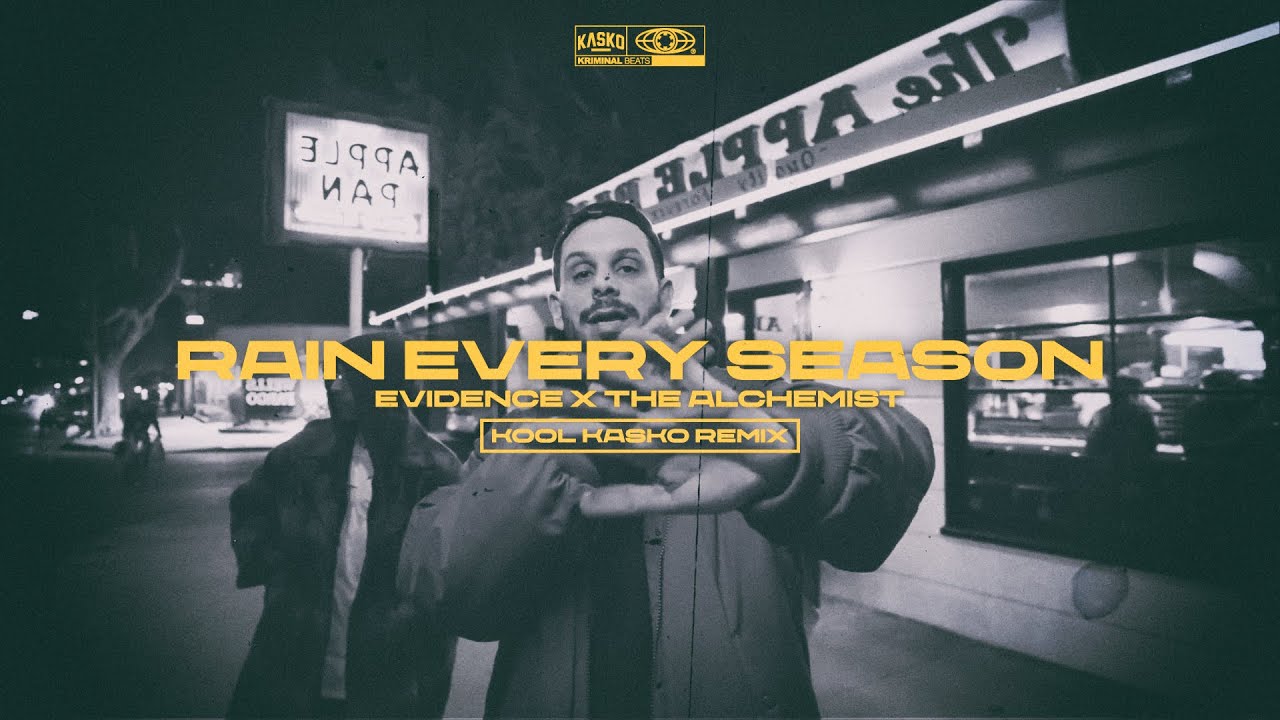 Evidence ft. The Alchemist - Rain Every Season (Kasko Remix)