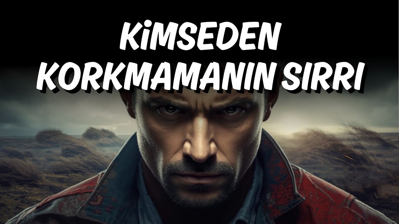 Kimseden Korkmamanın Sırrı | Gerçek Güç Nereden Gelir?
