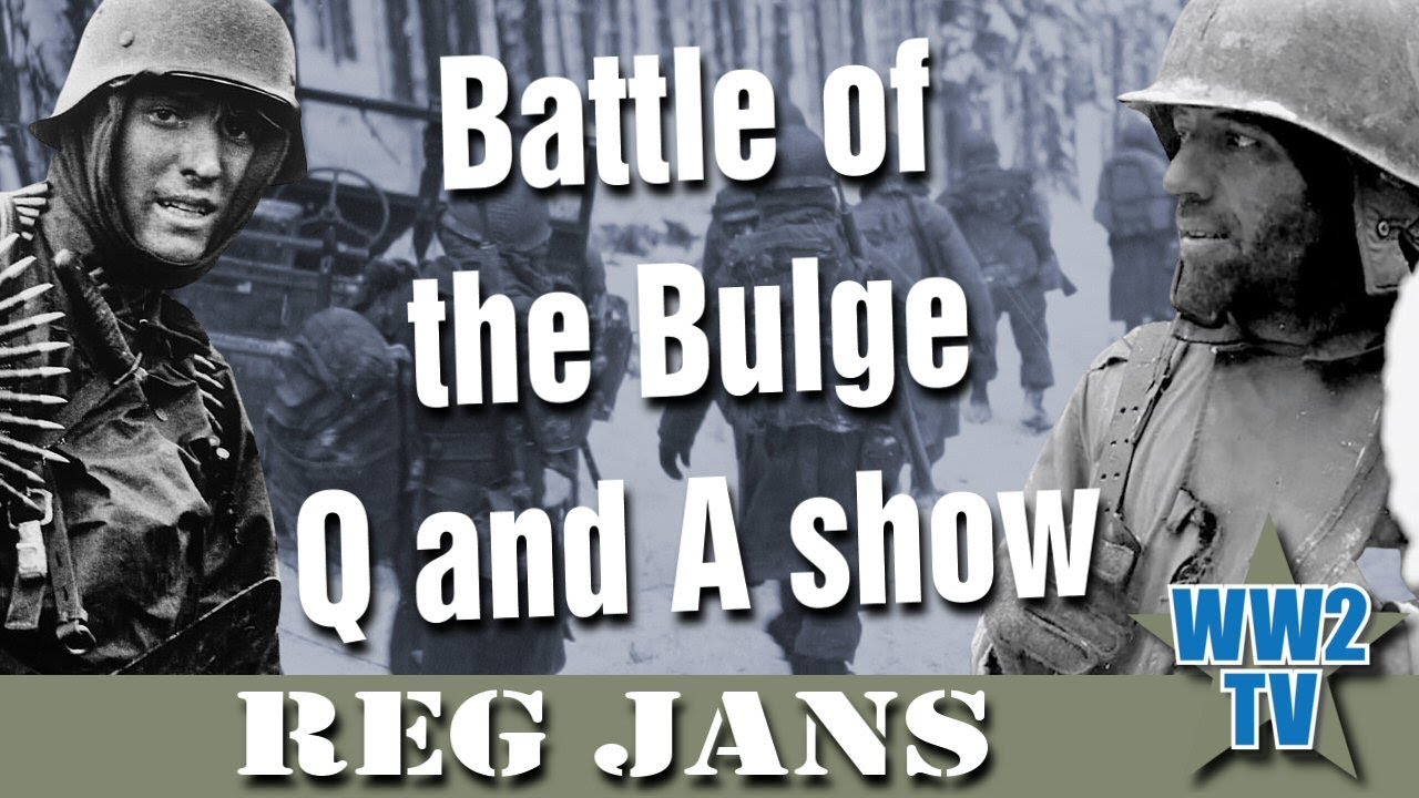 Battle of the Bulge Q and A show - with Reg Jans