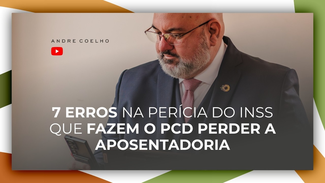 7 ERROS NA PERÍCIA DO INSS QUE FAZEM O PCD PERDER A APOSENTADORIA | EVITE ISSO!