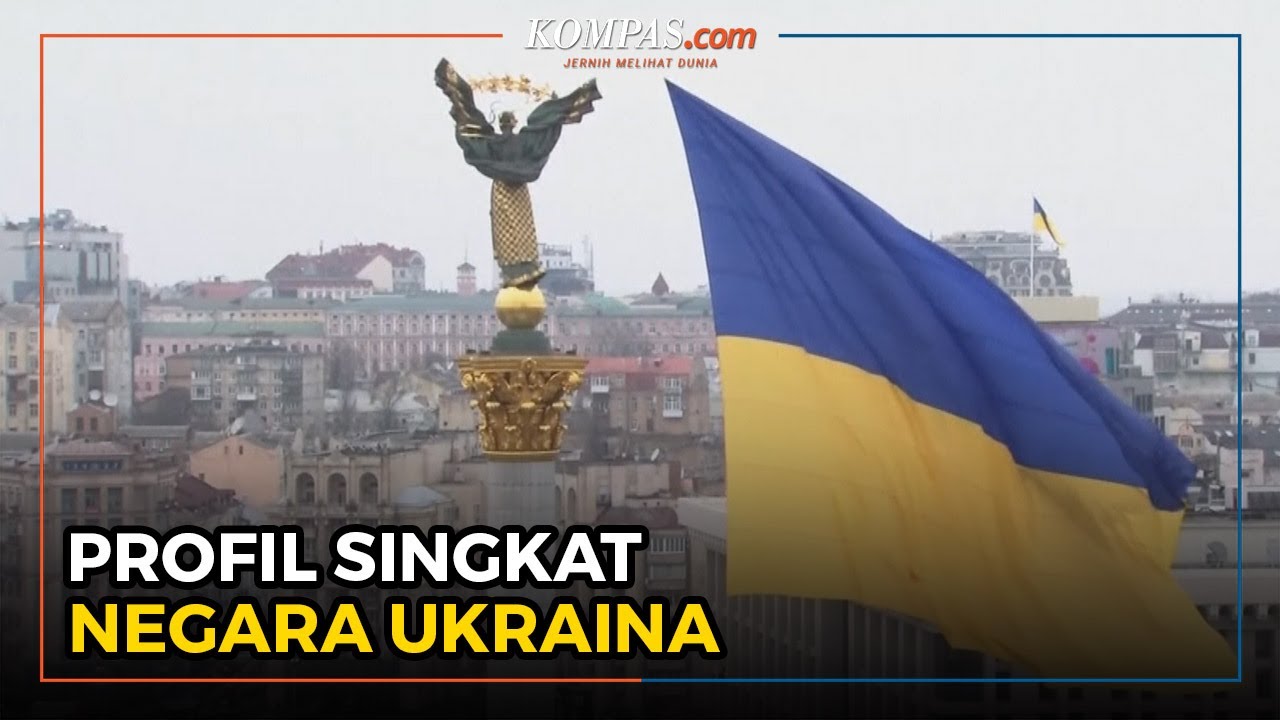 Profil Singkat Negara Ukraina