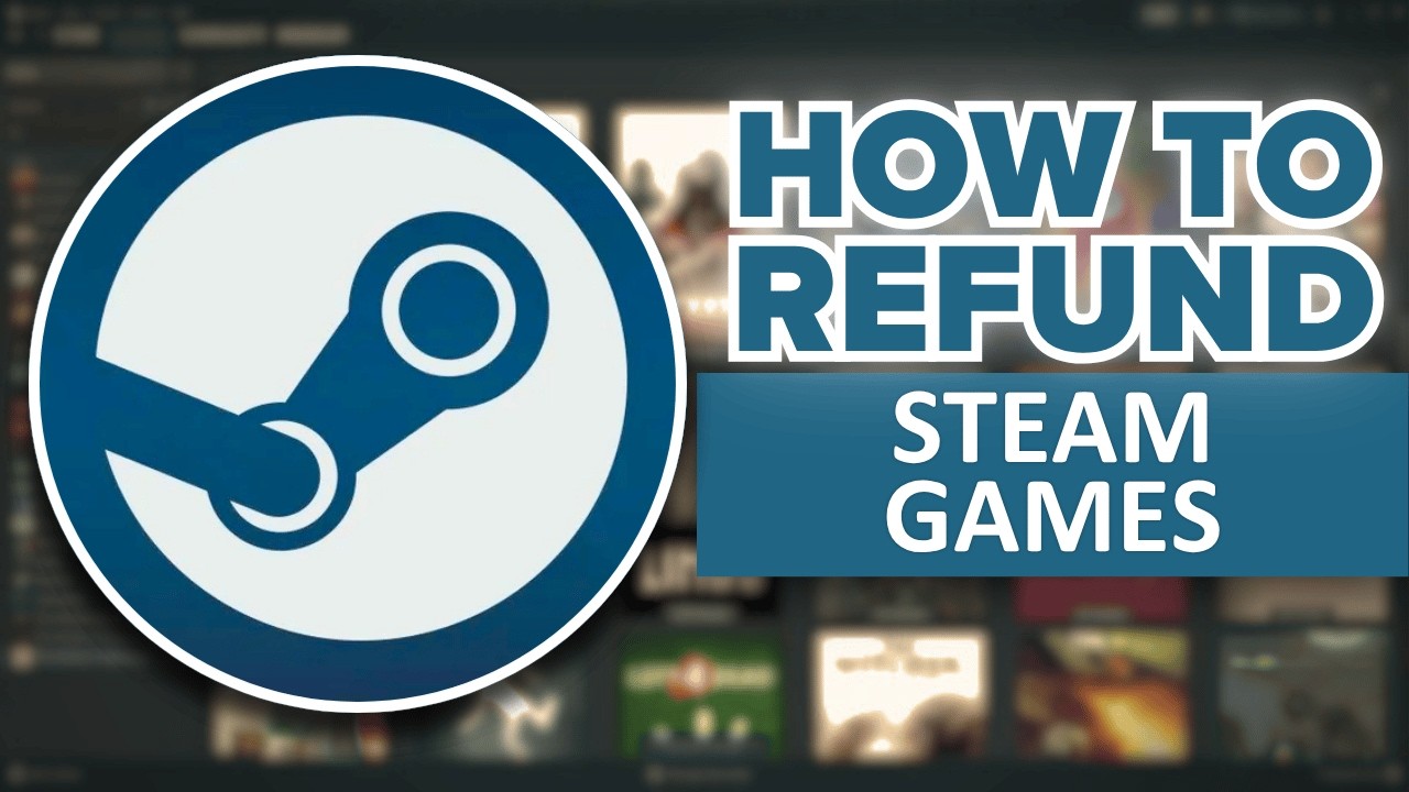 How To Refund A Steam Game And Get Your Money Back
