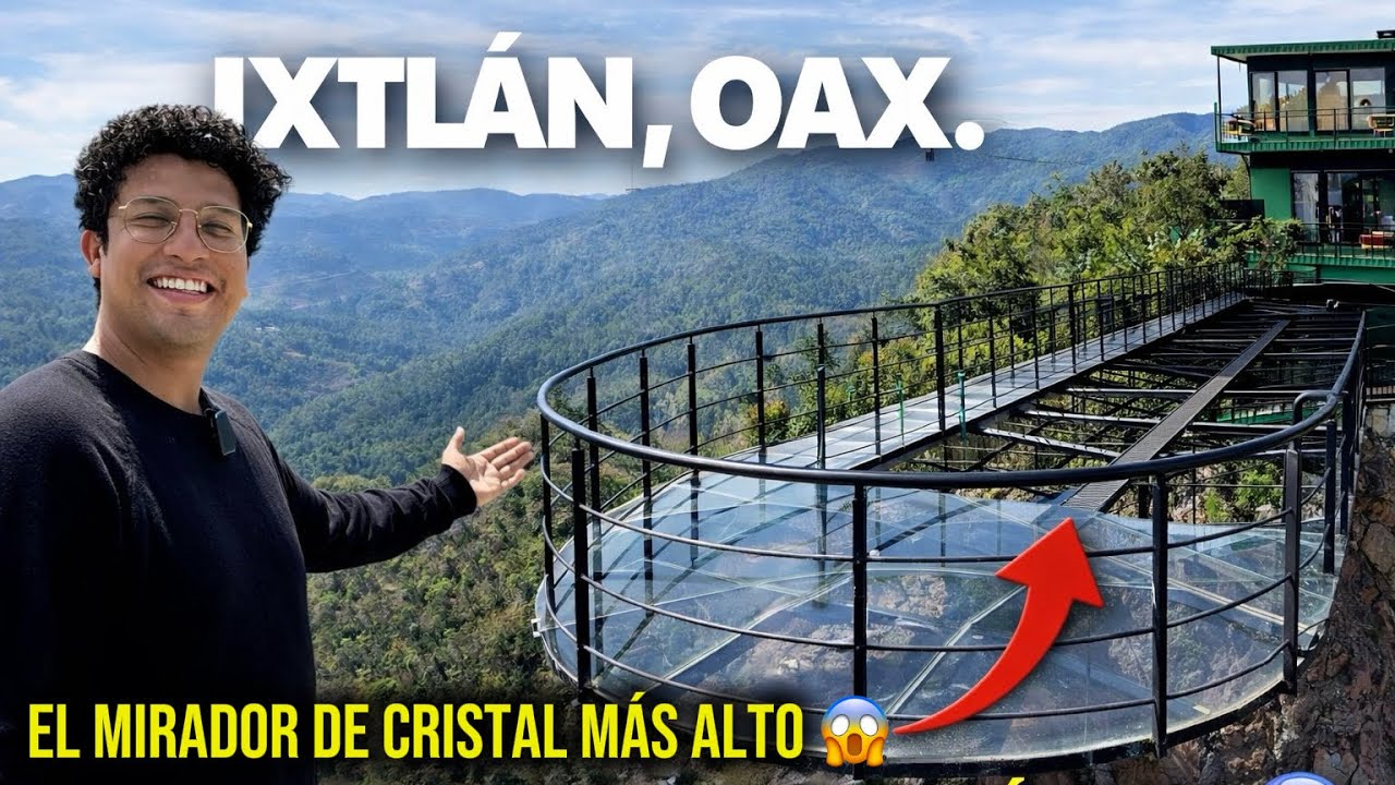 IXTLÁN DE JUÁREZ , OAXACA ☁️  ECOTURISMO y MIRADOR DE CRISTAL (costos e información )