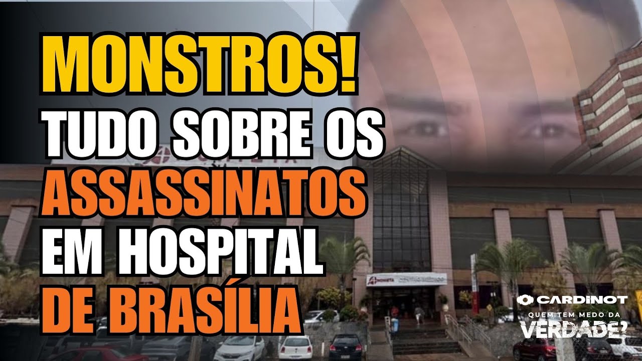 CHOCANTE: Os ENFERMEIROS ASSASSINOS do HOSPITAL de BRASÍLIA! VEJA A VERDADE AGORA