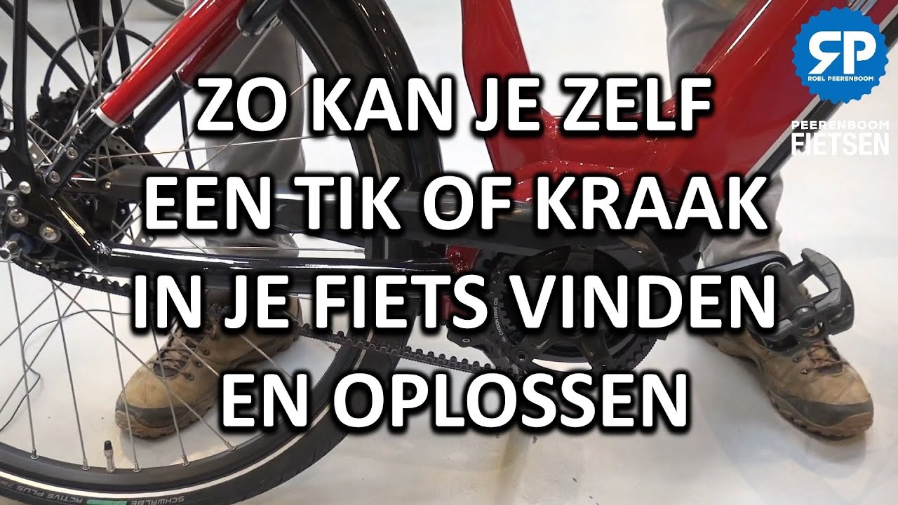 ZO KAN JE ZELF EEN TIK OF KRAAK IN JE FIETS VINDEN EN OPLOSSEN