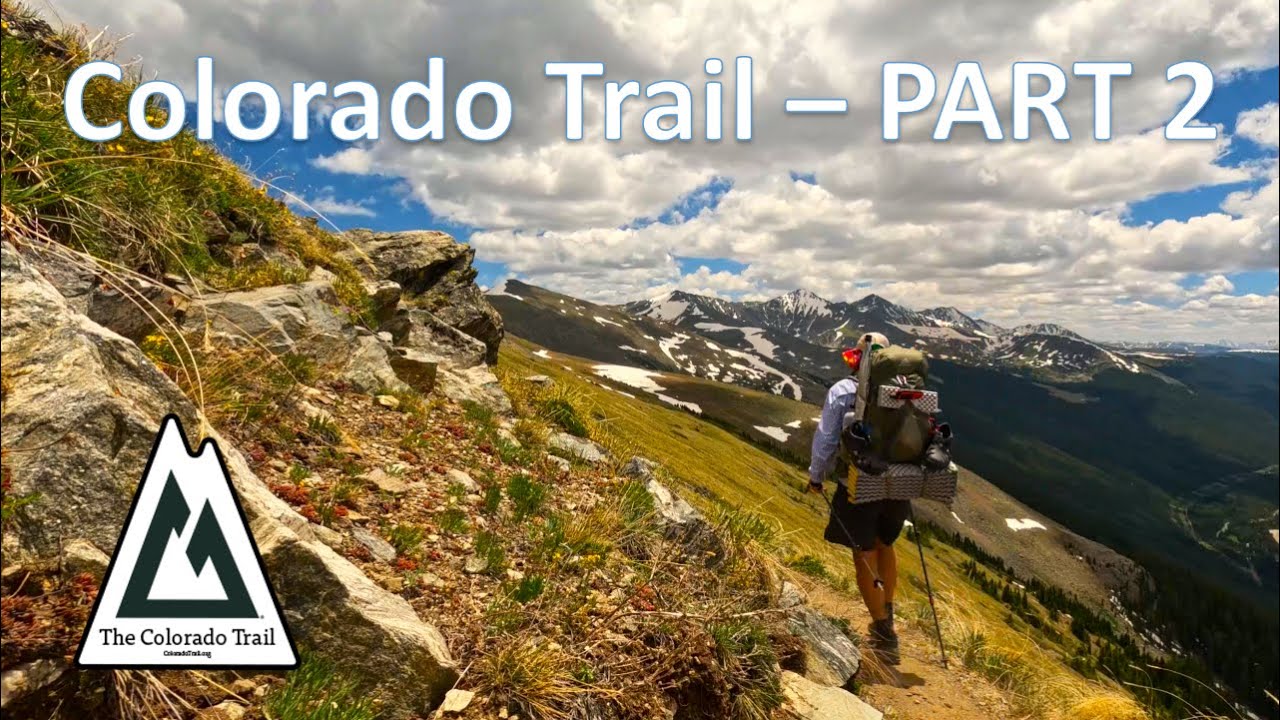Colorado Trail Thru Hike 2023 - PART 2