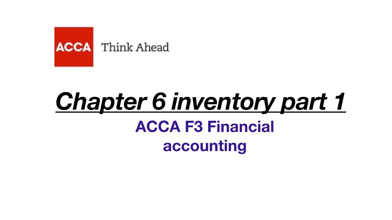 Chapter 6 inventory part 1 F3 financial accounting ACCA