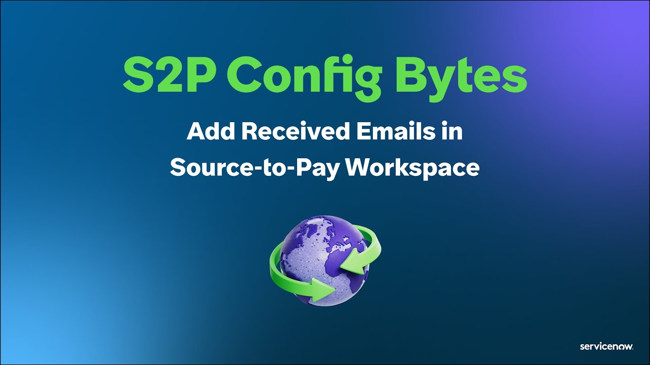 S2P Config Byte: Adding Received Emails to Source-to-Pay Workspace