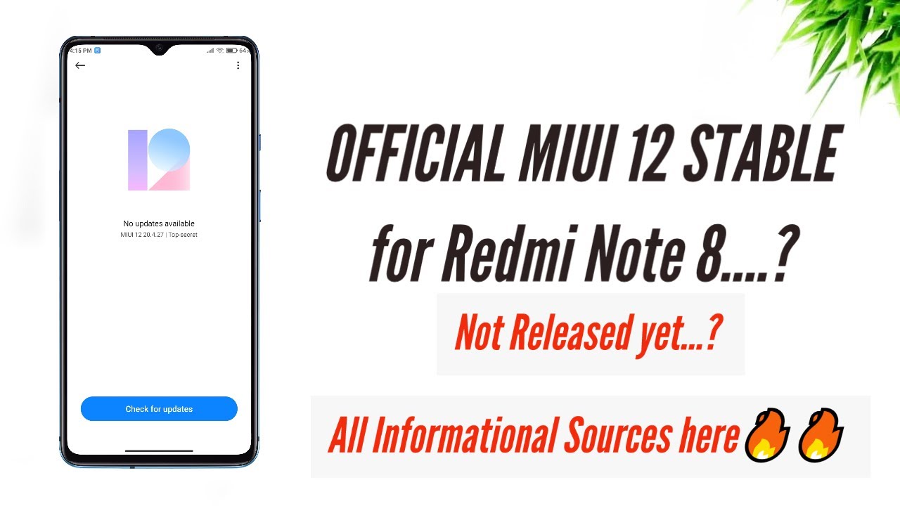 OFFICIAL MIUI 12 STABLE for Redmi Note 8....? Not Released yet...? All Informational Sources here🔥🔥🔥