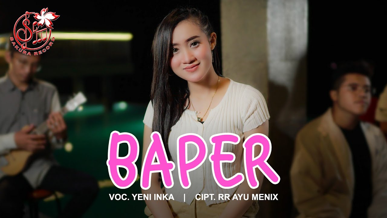 Yeni Inka - Baper | Dangdut [OFFICIAL]