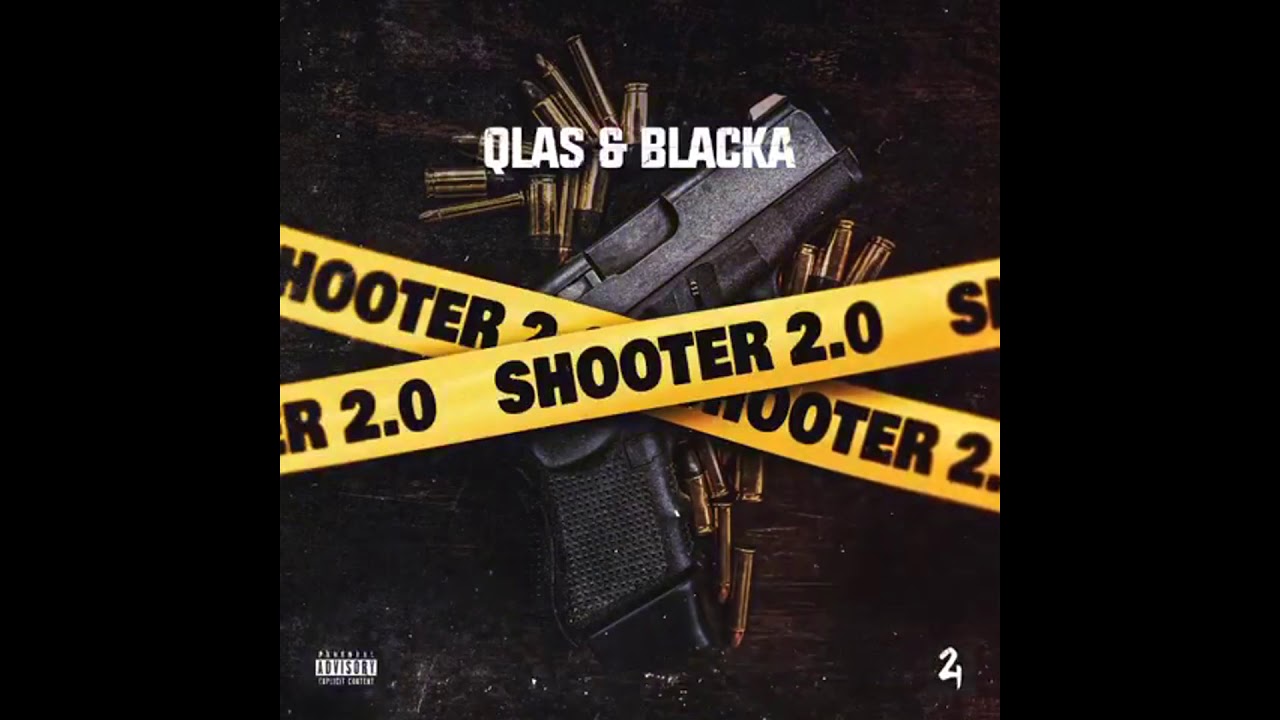SHOOTER 2.0 - BLACKA & QLAS