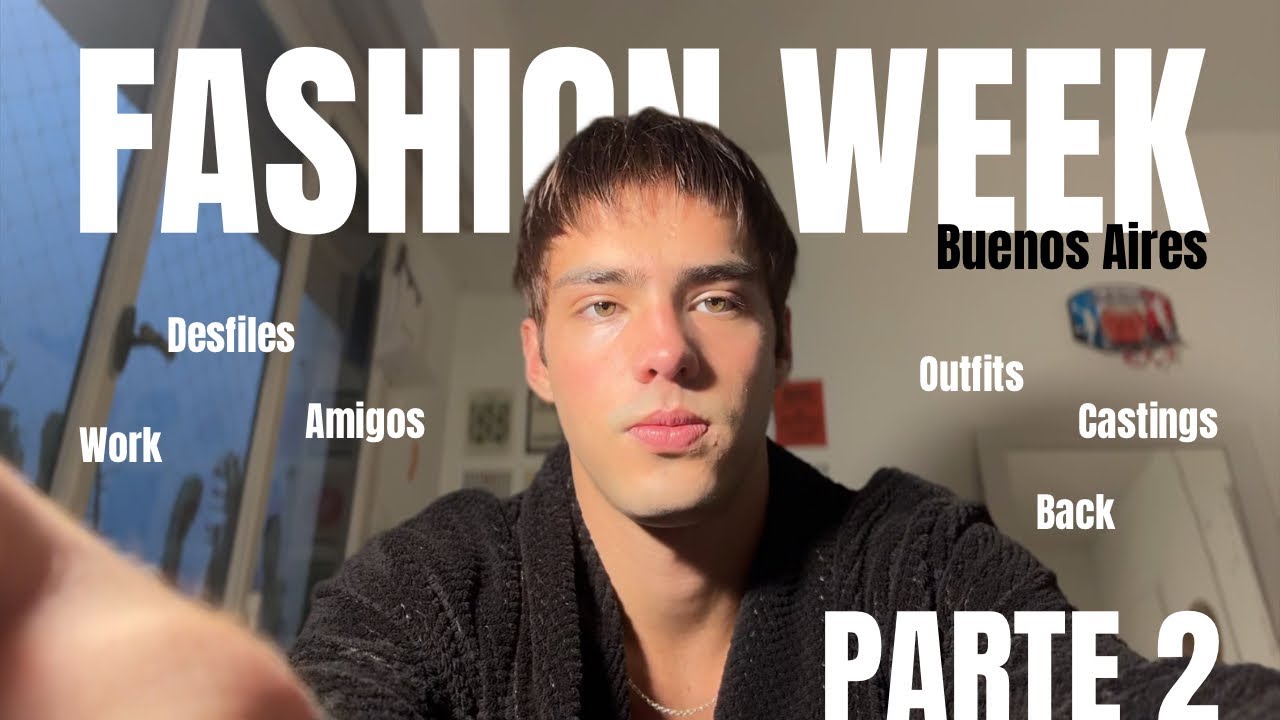  EN FASHION WEEK PASAN COSAS… | vlog parte 2
