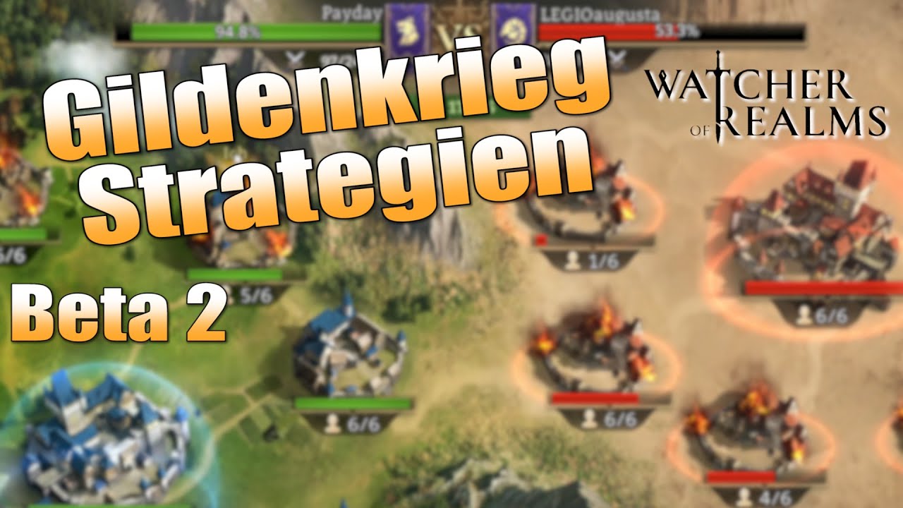 Gildenkrieg, Strategie Beta2 | Watcher of Realms deutsch