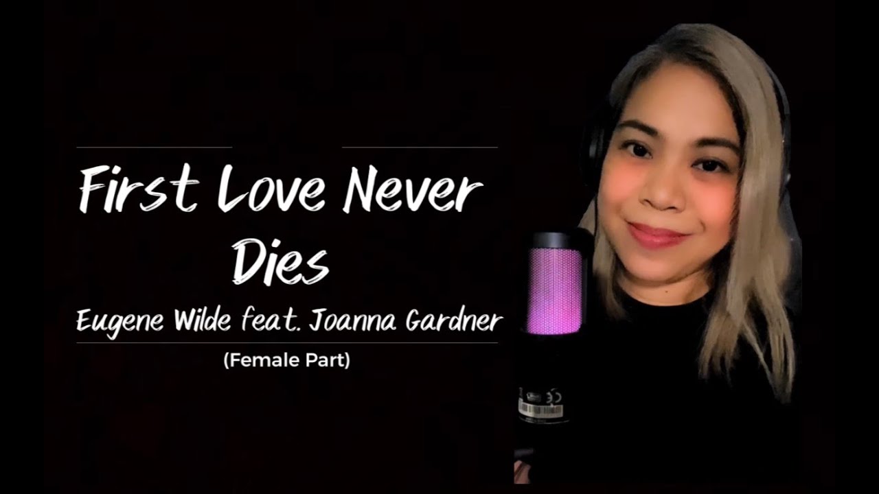 First Love Never Dies - Eugene Wilde feat. Johanna Gardner | FEMALE PART #femalepartonly #duet
