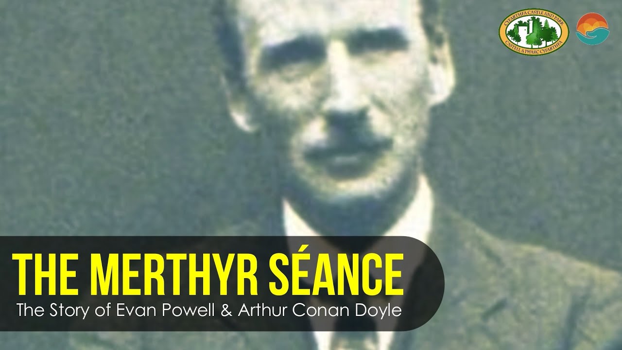 The Merthyr Séance: The Story of Evan Powell & Arthur Conan Doyle