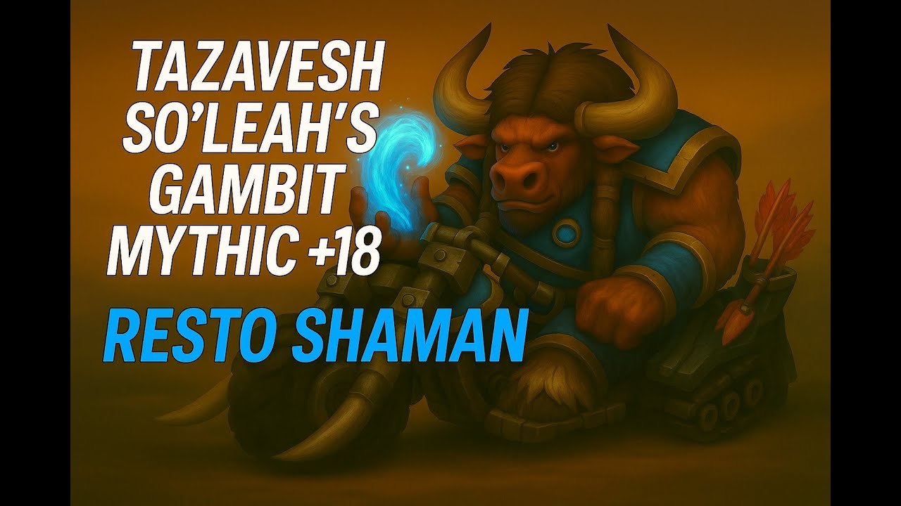 Tazavesh So'leah's Gambit Mythic +18 | Farseer Resto Shaman Commentary | WoW TWW Season 3