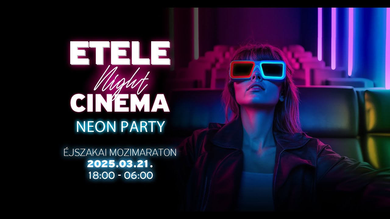 ETELE Night Cinema - Neon Party