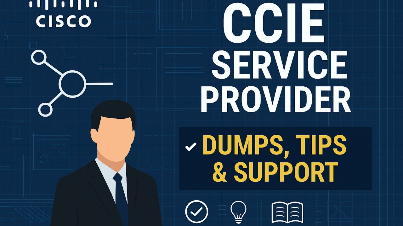 CCIE Service Provider Exam Made Easy &mdash; Dumps, Tips & Full Preparation Support!