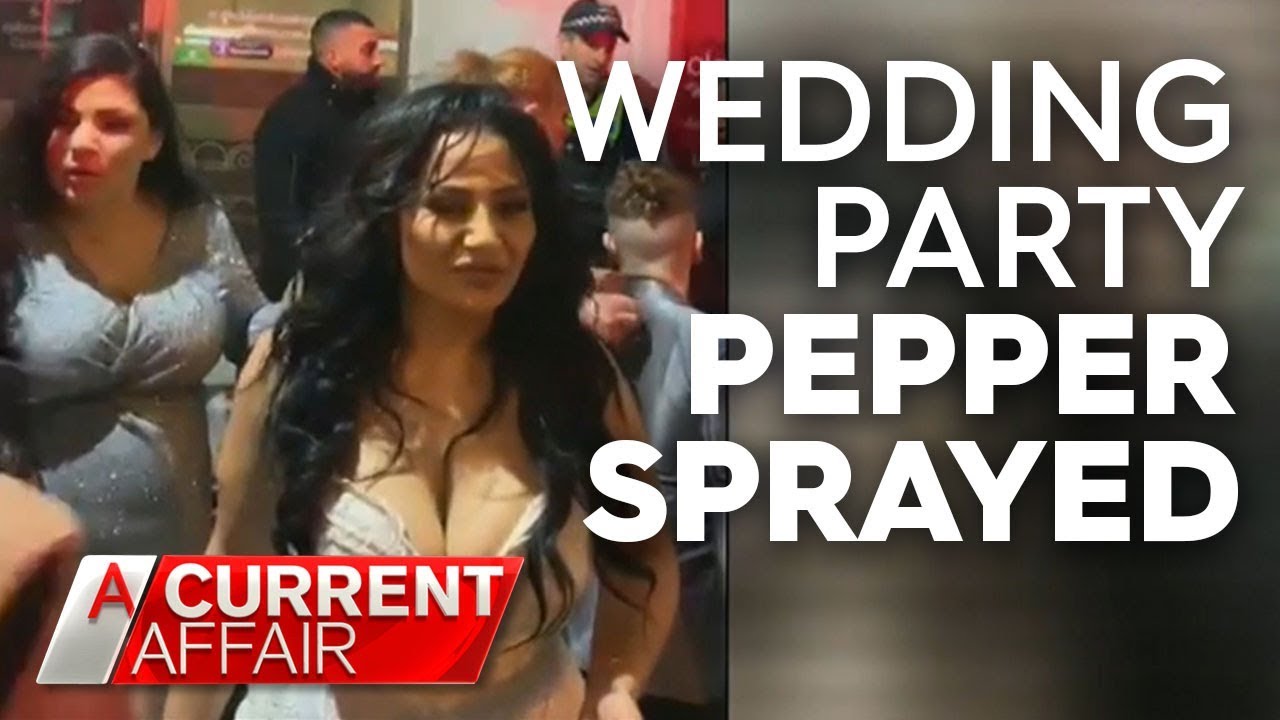 'It was like hell': Wedding party caught in pepper-spray crossfire | A Current Affair