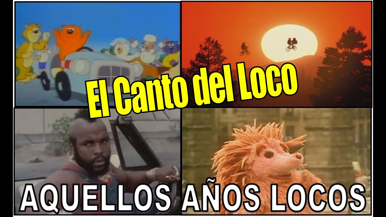 El Canto del Loco - Aquellos años locos