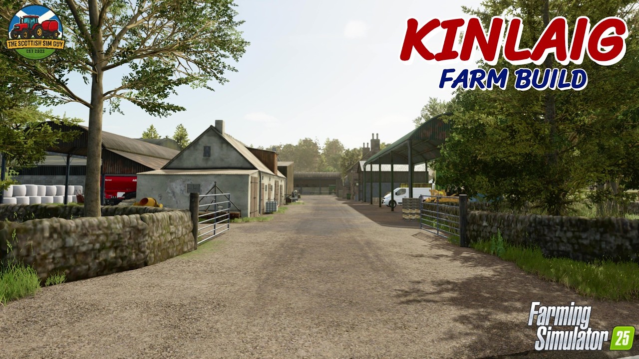 KINLAIG FARM BUILD / UK FARM / SCOTTISH FARM / Farming Simulator 25 / FS25 / Farming Simulator