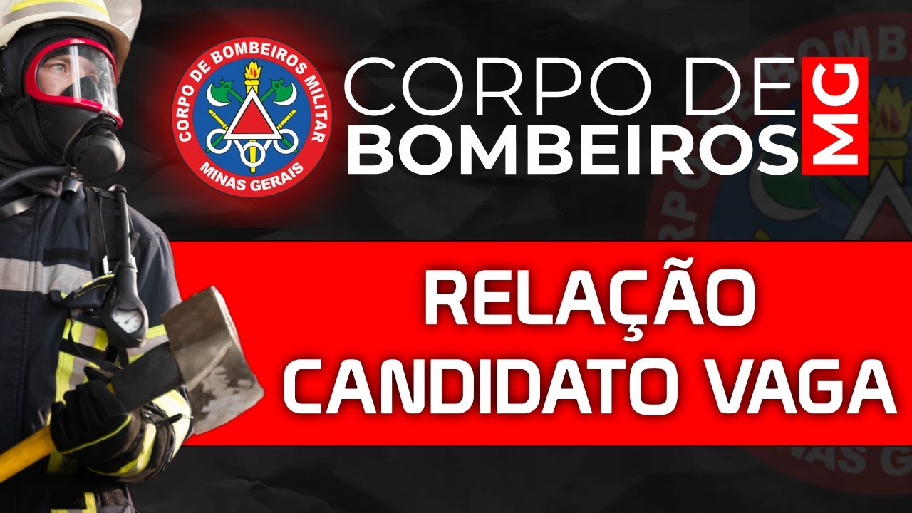 CONCURSO CBMMG 2022 | RELA&Ccedil;&Atilde;O CANDIDATO VAGA | BANCA IBGP