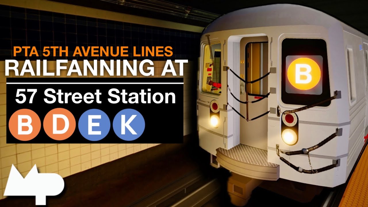ROBLOX | PTA 5th Avenue Lines: (B)(D)(E)(K) Railfanning At 57 St