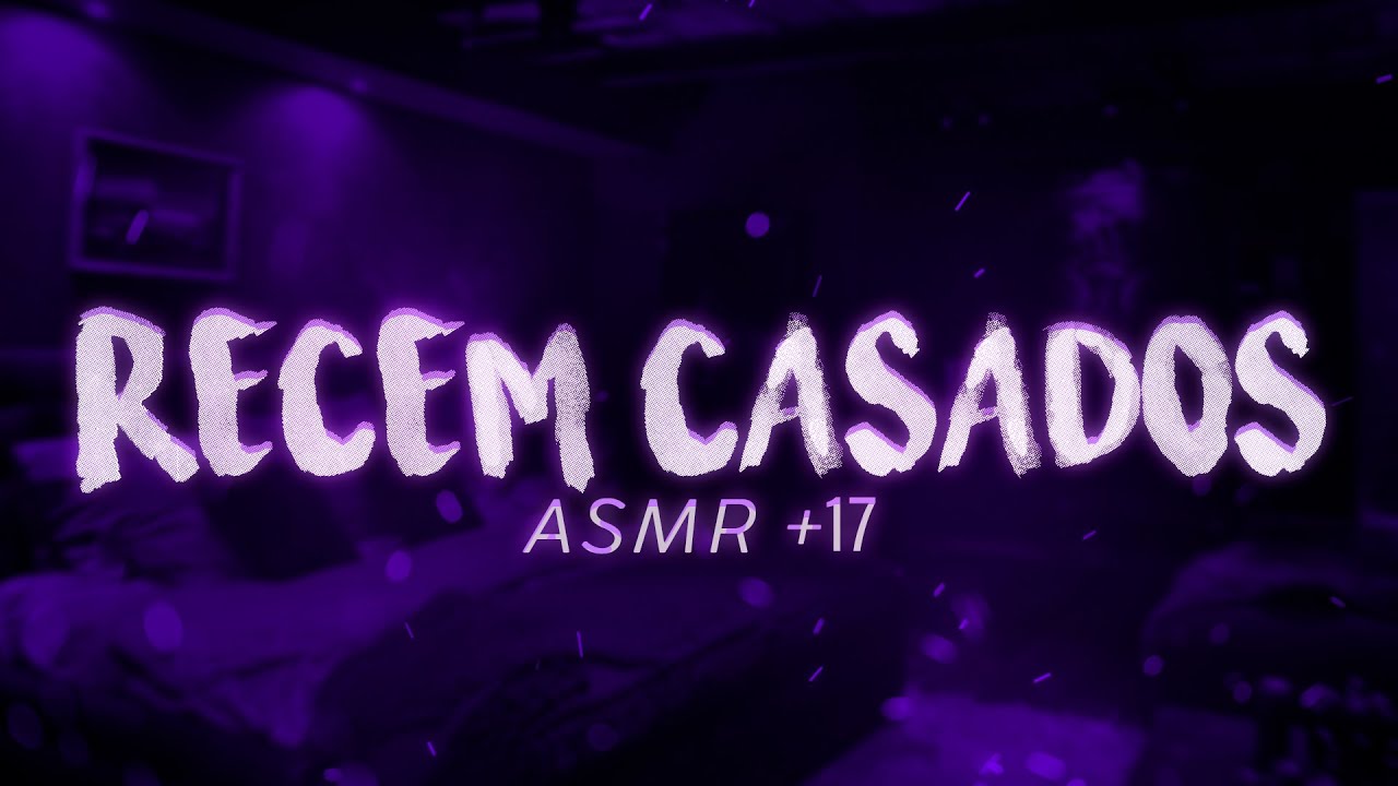 ASMR - ELE AGORA &Eacute; O SEU HOMEM, E S&Oacute; VOC&Ecirc; PODE SATISFAZER ELE...🔥