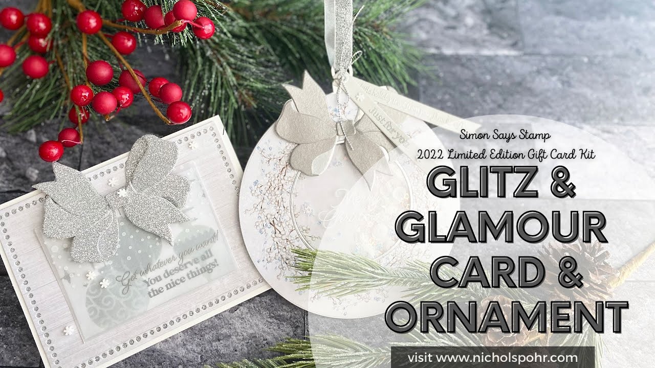 Glitz & Glamour Card and Ornament (Simon Says Stamp Limited Edition 2022 Gift Card Kit)