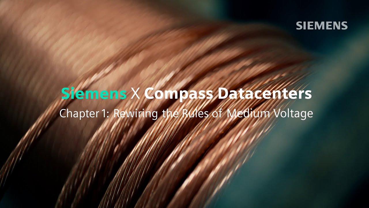 Siemens x Compass Datacenters | Rewiring the rules of medium voltage