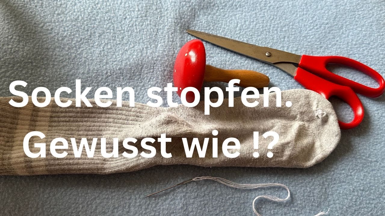Socken stopfen 🧦🪡| Reparieren statt wegwerfen | Gewusst wie !?💡