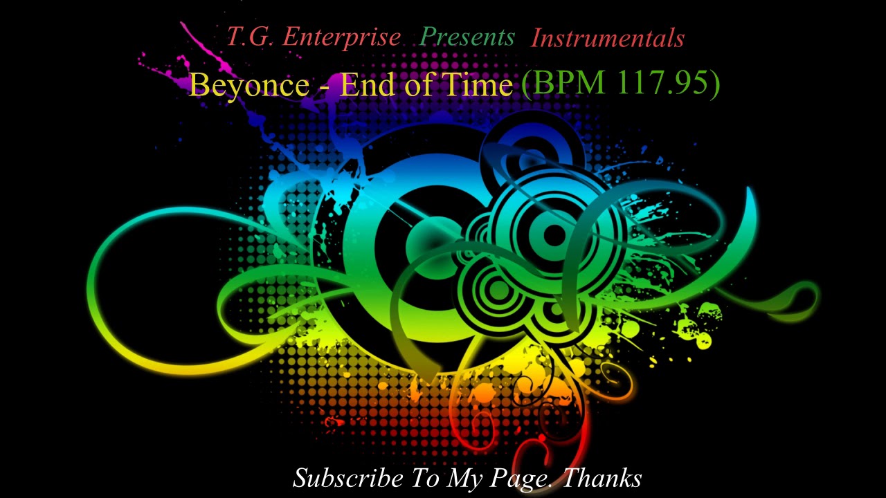 Beyonce - End Of Time (BPM 117.95) (Instrumental)
