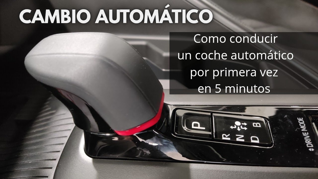 Cómo conducir un coche automático por primera vez 