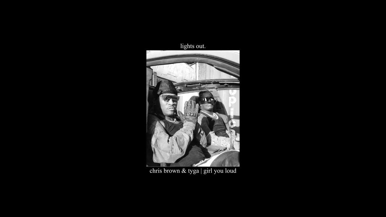 Chris Brown & Tyga | Girl You Loud [ Slowed/Reverb ]