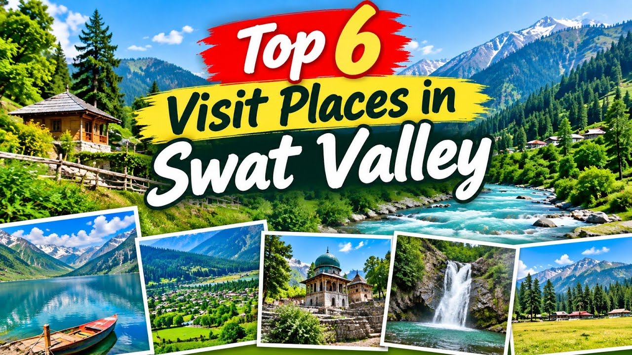 Top 6 Must-Visit Places in Swat Valley |  Tourist Attractions in Swat | Mountain Vibes Adventure