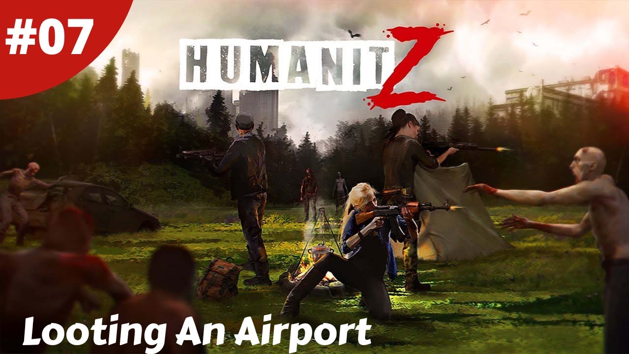 Looting The Airport So Much Good Loot Here - Humanitz - #07 - Gameplay